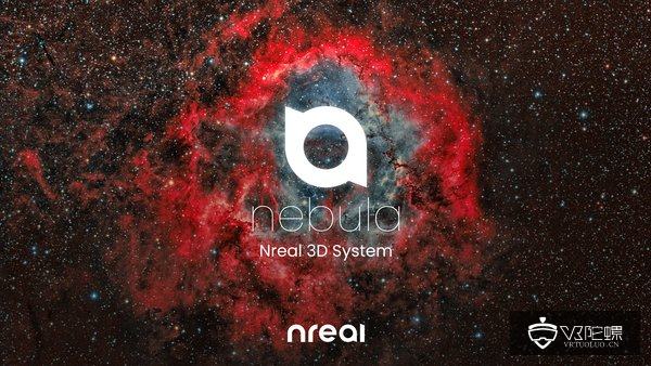 CES2020：Nreal发布3D系统“星云”，支持全部安卓应用